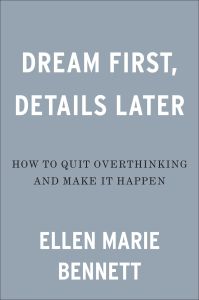 Dream First, Details Later