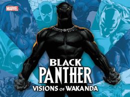 Black Panther: Visions of Wakanda