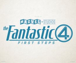 Marvel Studios' The Fantastic Four: First Steps - The Art Of The Movie