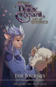 Jim Henson's The Dark Crystal: Age of Resistance: The Journe The Journey into Mondo Leviadin