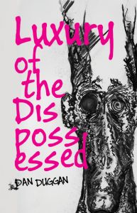 Luxury of the Dispossessed
