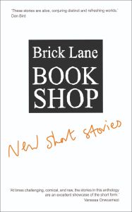 Brick Lane Bookshop: New Short Stories 2024