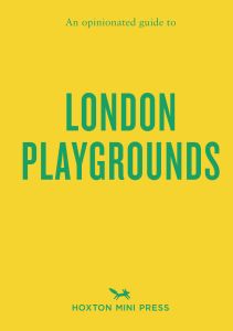 An Opinionated Guide to London Playgrounds
