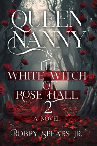 Queen Nanny & The White Witch of Rose Hall 2