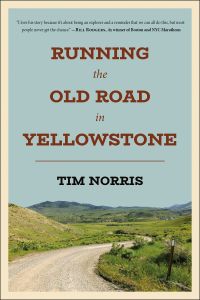 Running the Old Road in Yellowstone