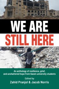 We Are Still Here: Voices from Gaza's Student Generation